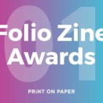 Folio Zine Awards 2017