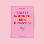 It’s a Disaster Zine