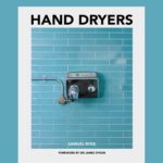Hand Dryers by Samuel Ryde